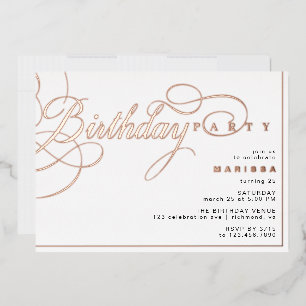 White & Rose Gold Modern Glam Calligraphy Birthday Foil Invitation