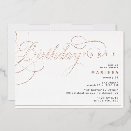 White  Rose Gold Modern Glam Calligraphy Birthday Foil Invitation