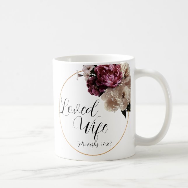 White Rose ● Proverbs 31 ● Loved Wife ● Coffee Mug (Right)