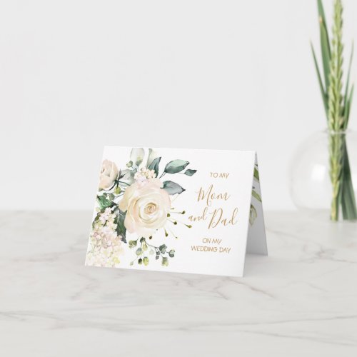 White roses To my Mom  Dad on my Wedding Day Card
