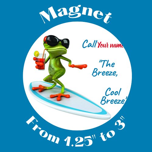 White round magnet Call me the Breeze Cool Breeze