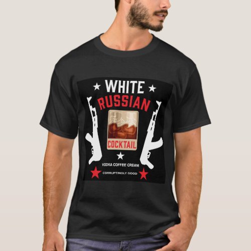 White Russian Cocktail T_Shirt