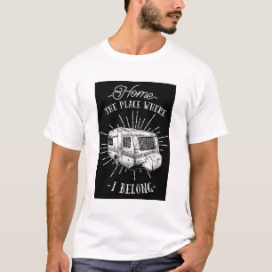 White RV Home Is Where I Belong Tee
