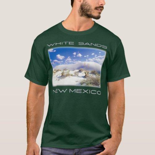 White Sands National Park A New Mexico Desert Land T_Shirt
