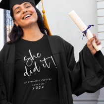 White Script She Did It Name 2024 Graduation T-Shirt