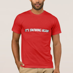 White Snowing Again T-Shirt