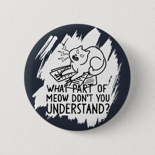 White Splash Funny Cat Quote Button