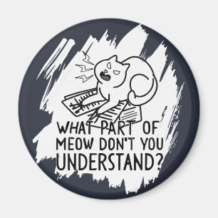 White Splash Funny Cat Quote Magnet