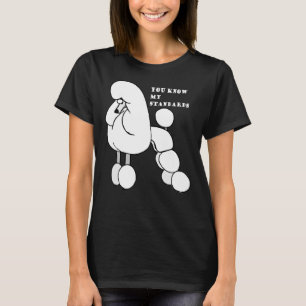 White Standard Poodle Especially For Poodle Lovers T-Shirt