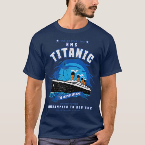 White Star Line RMS Titanic The Ship of Dreams T_Shirt