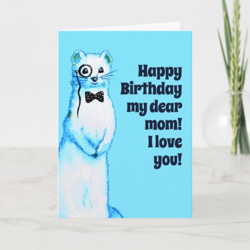 White Stoat Ermine Cute Ferret Lover Mom Birthday Card