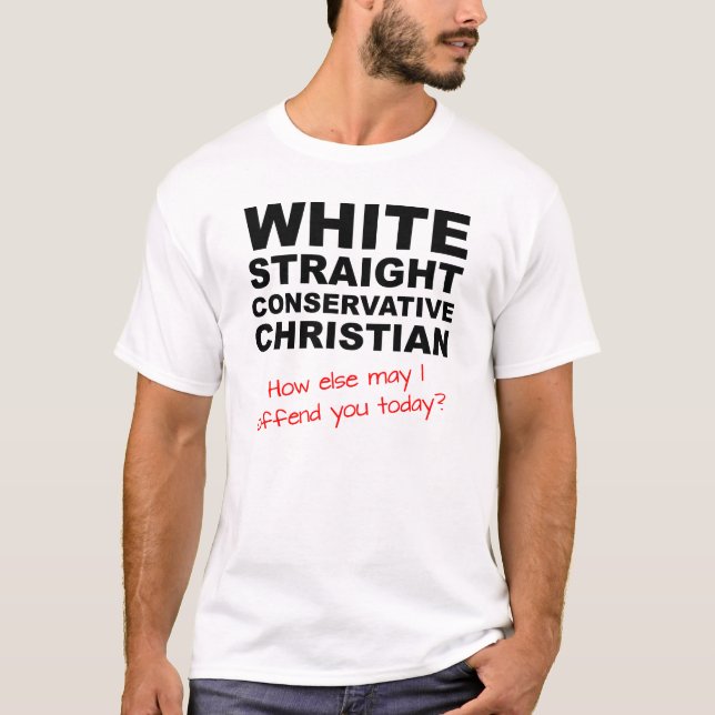 White Straight Conservative Christian Funny Shirt (Front)