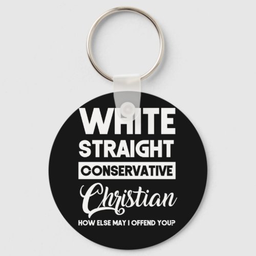 White Straight Conservative Christian Offensive Keychain