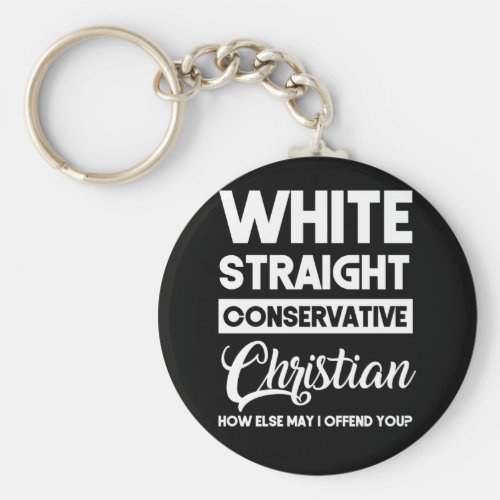White Straight Conservative Christian Offensive Keychain