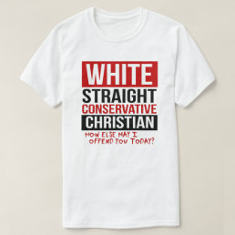WHITE STRAIGHT CONSERVATIVE CHRISTIAN T-Shirt