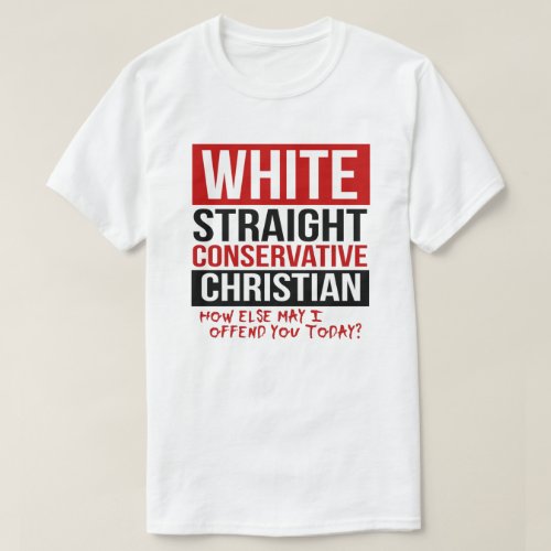 WHITE STRAIGHT CONSERVATIVE CHRISTIAN T_Shirt