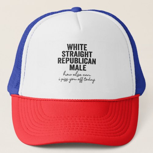 White Straight Republican Male Funny Republic  Trucker Hat