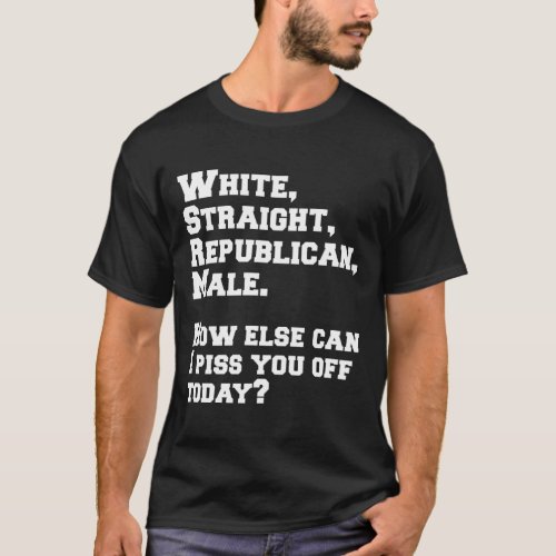 White Straight Republican Male T_Shirt