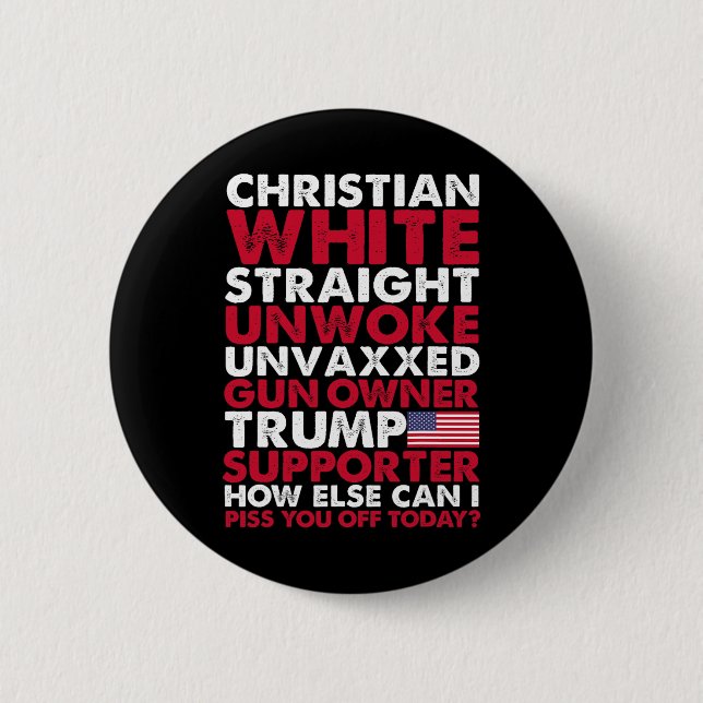 White Straight Unwoke Unvaxxed Trump Supporter Usa Button (Front)