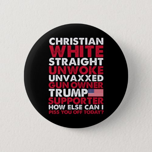 White Straight Unwoke Unvaxxed Trump Supporter Usa Button