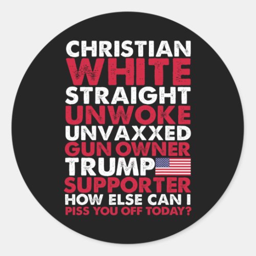 White Straight Unwoke Unvaxxed Trump Supporter Usa Classic Round Sticker