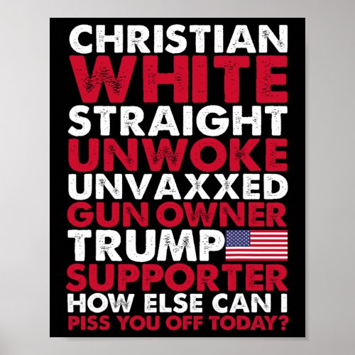 White Straight Unwoke Unvaxxed Trump Supporter Usa Poster