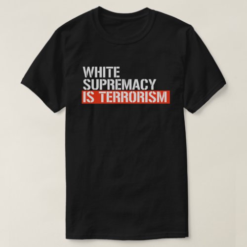 White supremacy is terrorism rectangular sticker T_Shirt