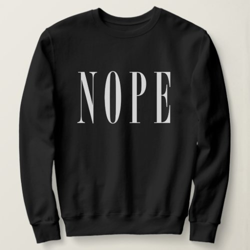 White Text NOPE Sweater