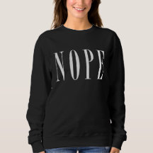 White Text NOPE Sweater