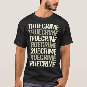 White Text True Crime T-Shirt