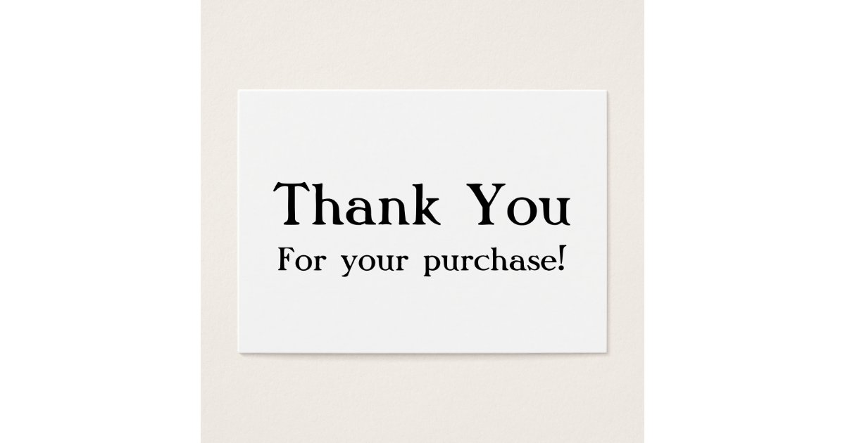 White Thank You For your Purchase Cards Zazzle White Thank You For your Purchase Cards Zazzle