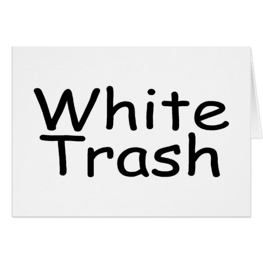 White Trash Cards (Front Horizontal)