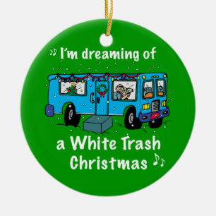 White Trash Christmas Ceramic Ornament