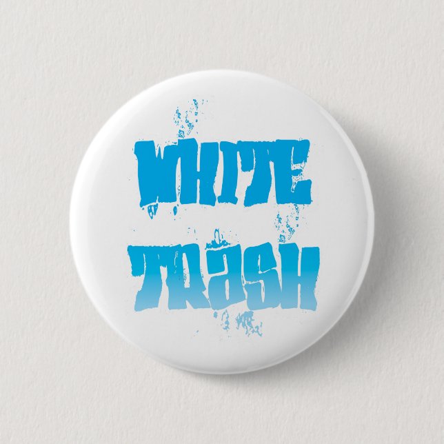 white trash graffiti design button (Front)
