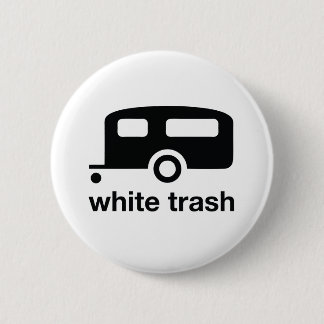 White Trash trailer icon - trailer park Button