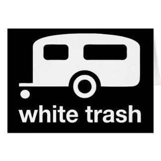 White Trash trailer icon - trailer park Cards