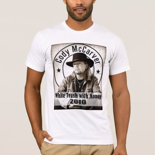 White Trash with Money Cruise T-Shirt