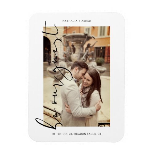 White Trendy Photo Be Our Guest Minimalist Wedding Magnet