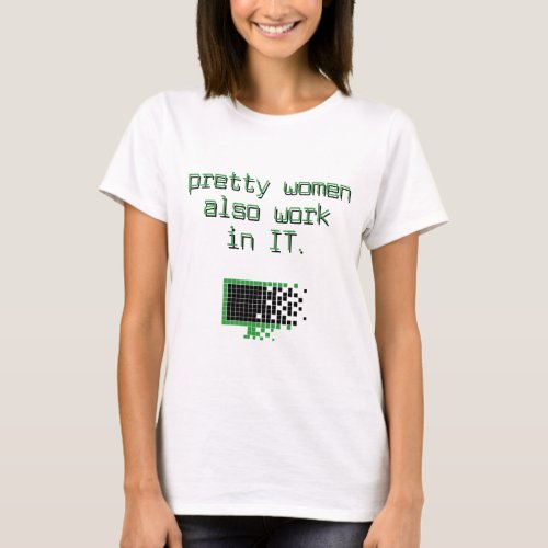 White tshirt for IT woman with black text