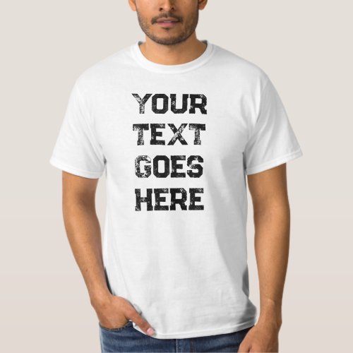 White Value Distressed Text Mens Modern Template T_Shirt