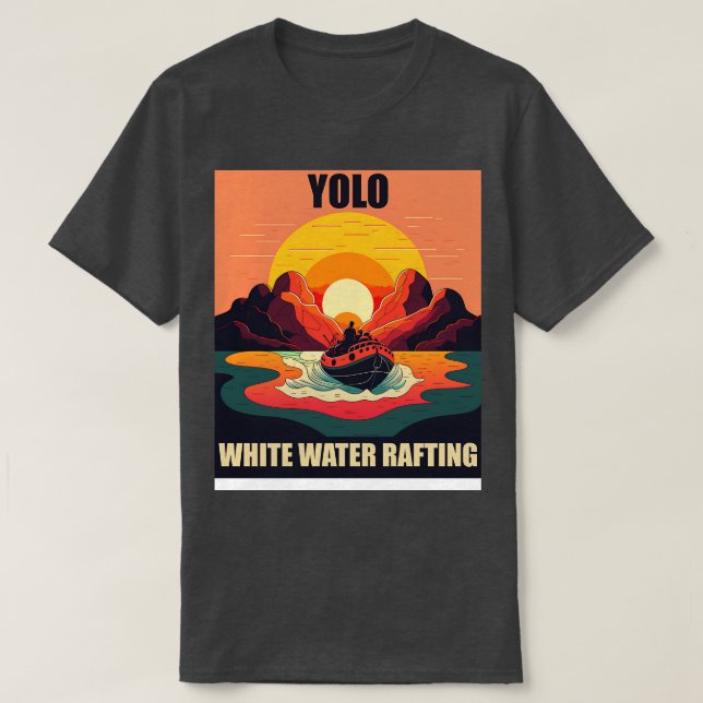 White Water Rafting 1 Yolo T-Shirt (Design Front)