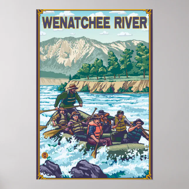 River Raft Poster White Water Rafting - Wenatchee River, Washingto Poster | Zazzle