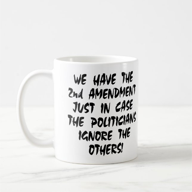 White We Have 2nd Amendment Coffee Mug (Left)