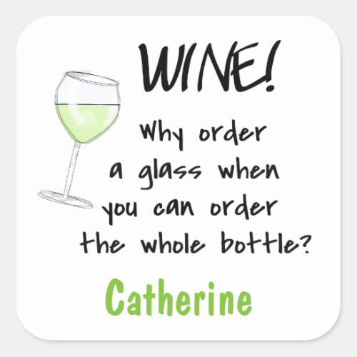 White Wine _ Order Whole Bottle Funny Name Tag