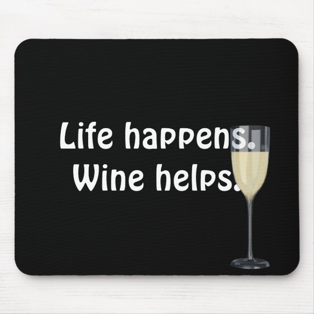 white wine with quote on black mouse pad (Front)