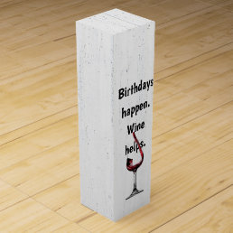 White Wood and Wine Birthday Humor Wine Box