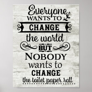 White Wood Look Change the Toilet Paper Bathroom Poster