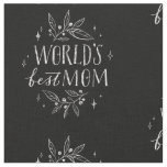 white worlds best mom mothers day fabric