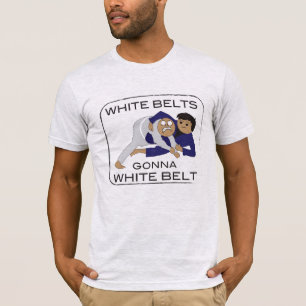 Whitebelts Gonna Whitebelt T T-Shirt
