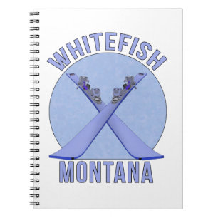 Whitefish, Montana Notebook